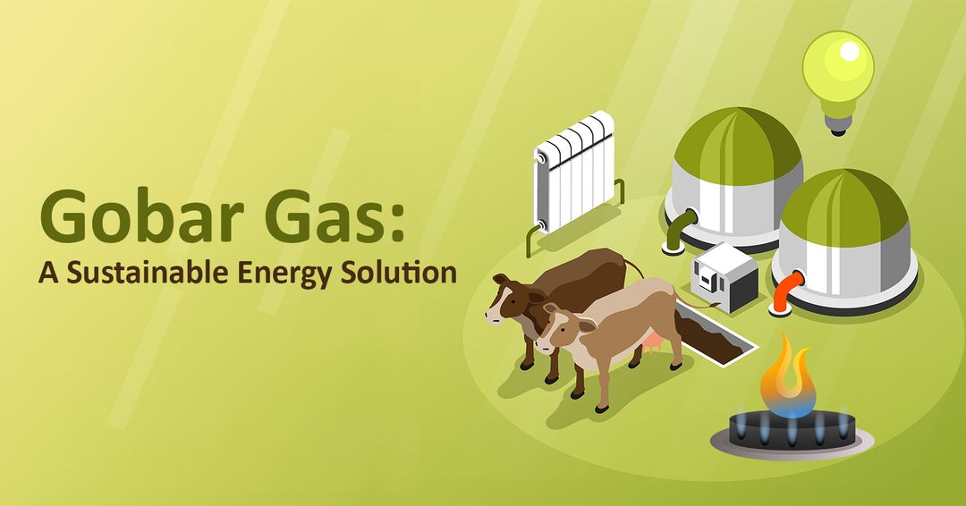 What Is Gobar Gas? All You Need To Know